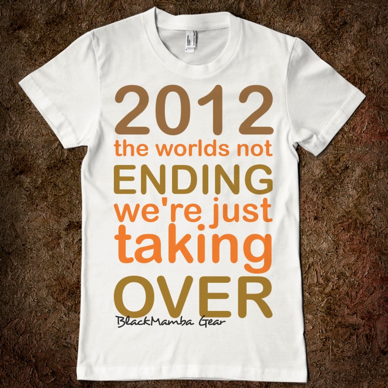 2012 World End T-Shirt 2012 World End T-Shirt