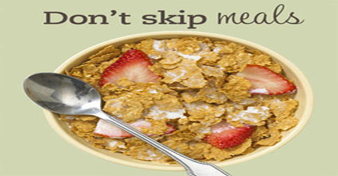 Don't skip your meals